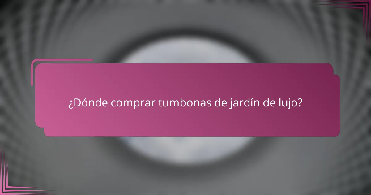 ¿Dónde comprar tumbonas de jardín de lujo?