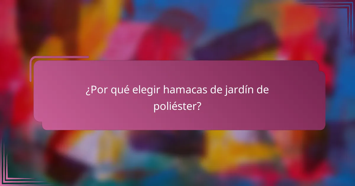 ¿Por qué elegir hamacas de jardín de poliéster?