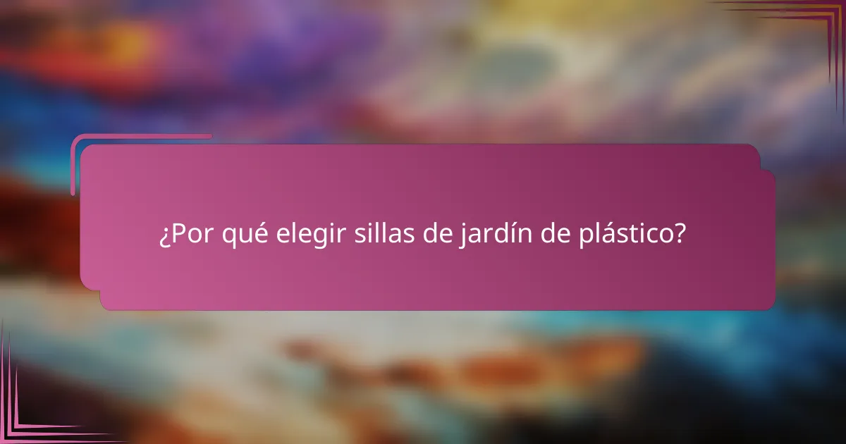 ¿Por qué elegir sillas de jardín de plástico?