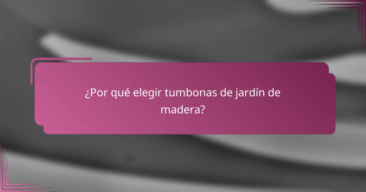 ¿Por qué elegir tumbonas de jardín de madera?